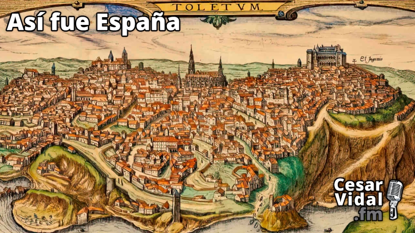 Así fue España: Los árabes llegan a España (XIII): De Guadalete a Covadonga (II): Toledo y la mesa de Salomón - 17/04/23