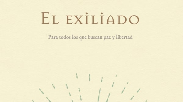 El Exiliado: Para Todos Los Que Buscan Paz Y Libertad